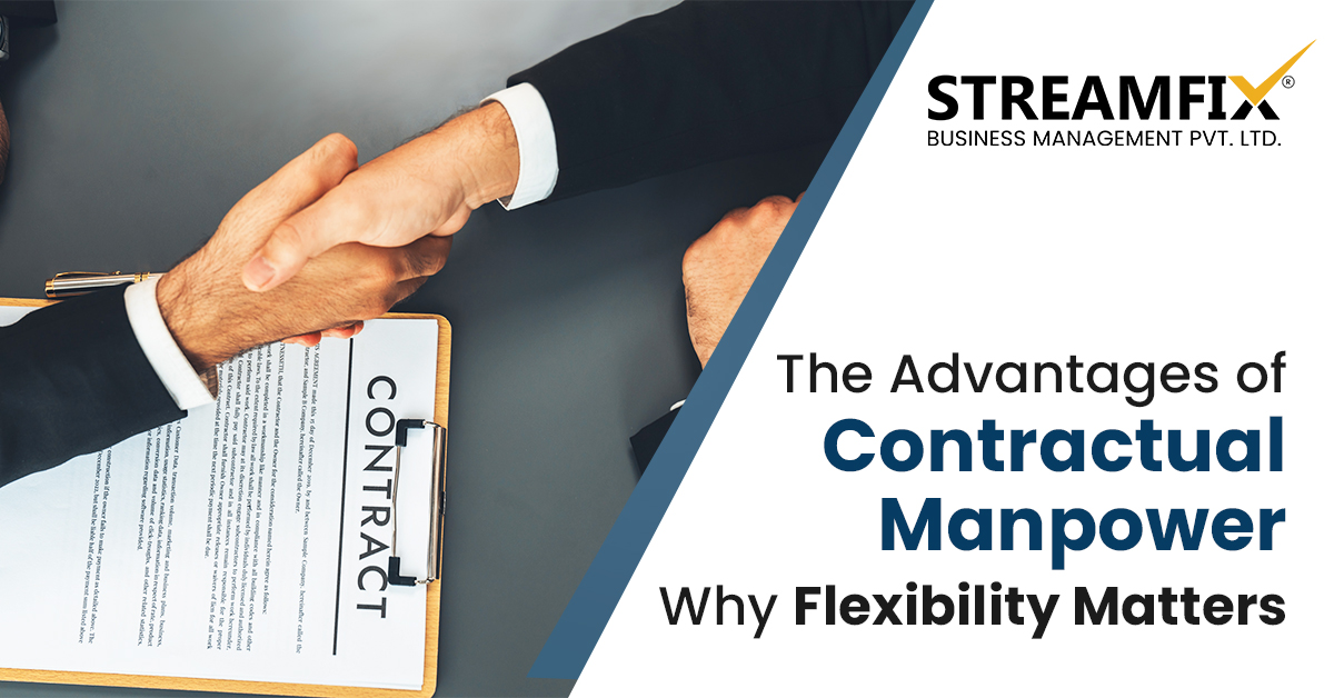 The Advantages of Contractual Manpower Why Flexibility Matters